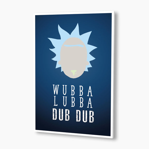 Rick and Morty - Wubba Lubba Dub Dub Poster; Pop Culture Decor