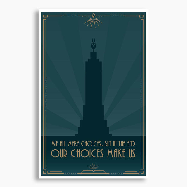 Bioshock - In the End, Our Choices Make Us Poster; Gaming Artwork