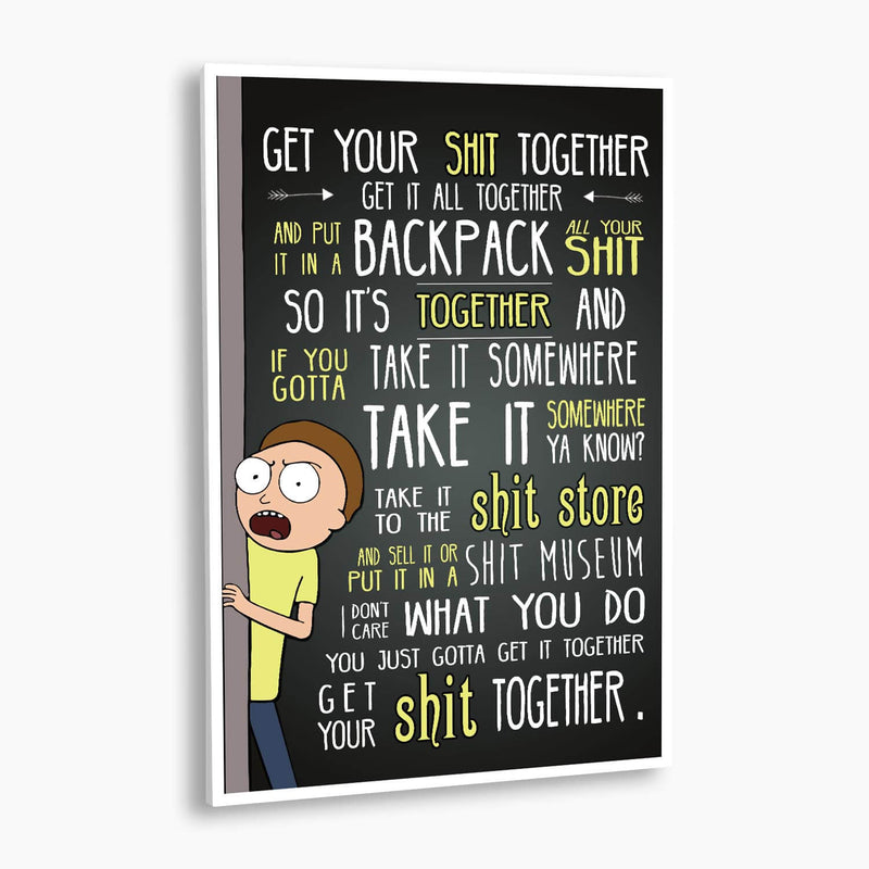 Rick and Morty - Get Your Shit Together Posters
