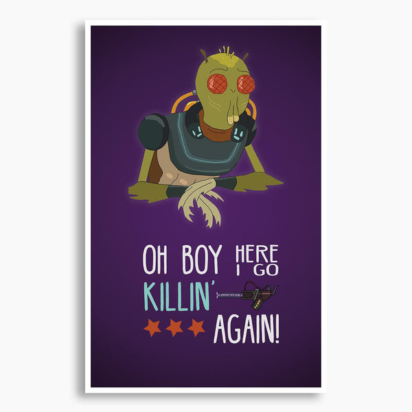 Rick and Morty - Oh Boy, Here I Go Killin' Poster