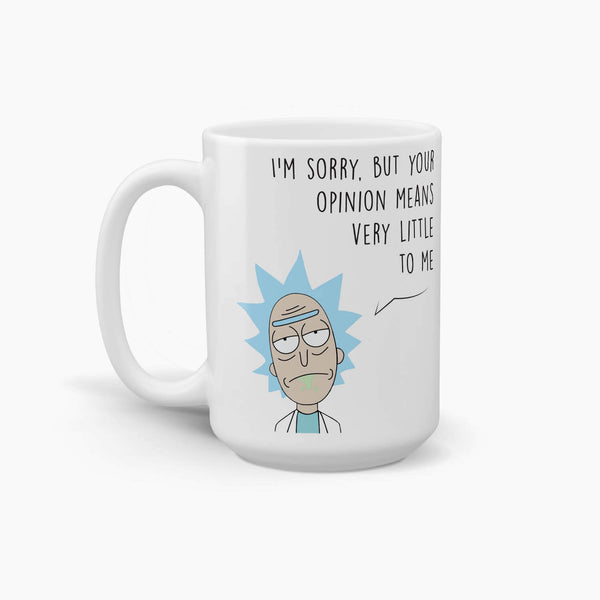 Rick and Morty - Your Opinion Means Very Little To Me Coffee Mug; Premium Pop Culture Drinkware